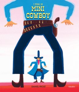 I guai di Mini Cowboy