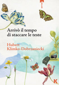 Arrivò il tempo di staccare le teste