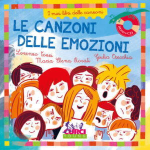 Le canzoni delle emozioni. Con CD-audio