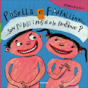 Pisellini e farfalline... son più belli i maschi o le bambine?