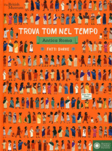 Trova Tom nel tempo. Antica Roma