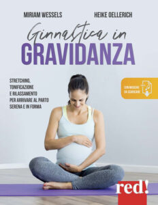 Ginnastica in gravidanza. Stretching, tonificazione e rilassamento