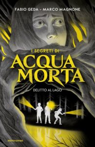 I segreti di Acquamorta. Delitto al lago