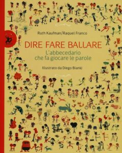 Dire fare ballare. L'abbecedario che fa giocare le parole