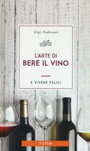 L'arte di bere vino e vivere felici