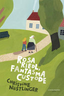 Rosa Riedl e il fantasma custode