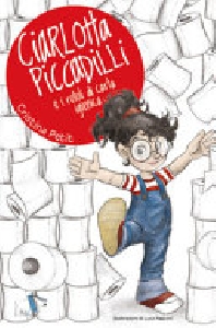 Ciarlotta Piccadilli e i rotoli di carta igienica