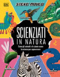 Scienziati in natura