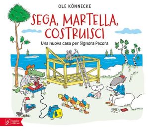 Sega, martella, costruisci. Una nuova casa per Signora Pecora